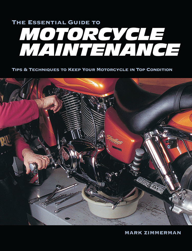 THE ESSENTIAL GUIDE TO MOTORCYCLE MAINTENANCE
