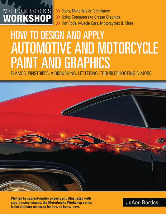 HOW TO DESIGN AND APPLY AUTOMOTIVE AND MOTORCYCLE PAINT AND GRAPHICS