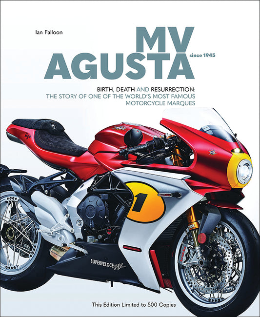 MV Agusta Since 1945: Birth, Death, and Resurrection