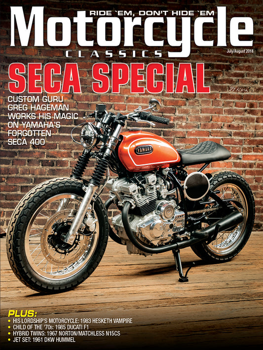 MOTORCYCLE CLASSICS MAGAZINE, JULY/AUGUST 2018