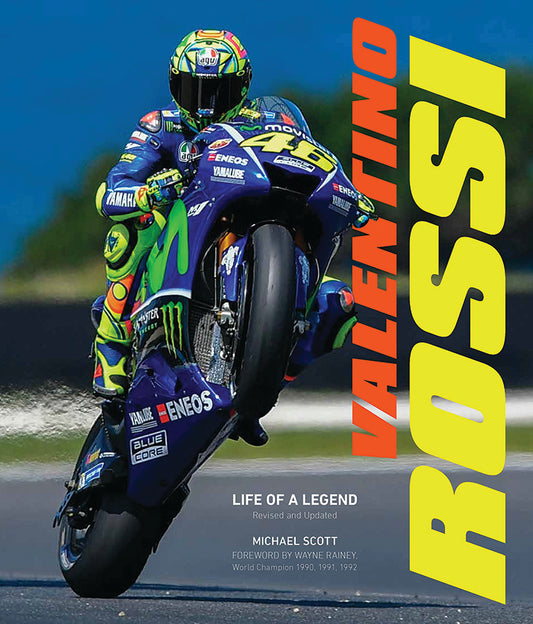 VALENTINO ROSSI: LIFE OF A LEGEND, REVISED AND UPDATED
