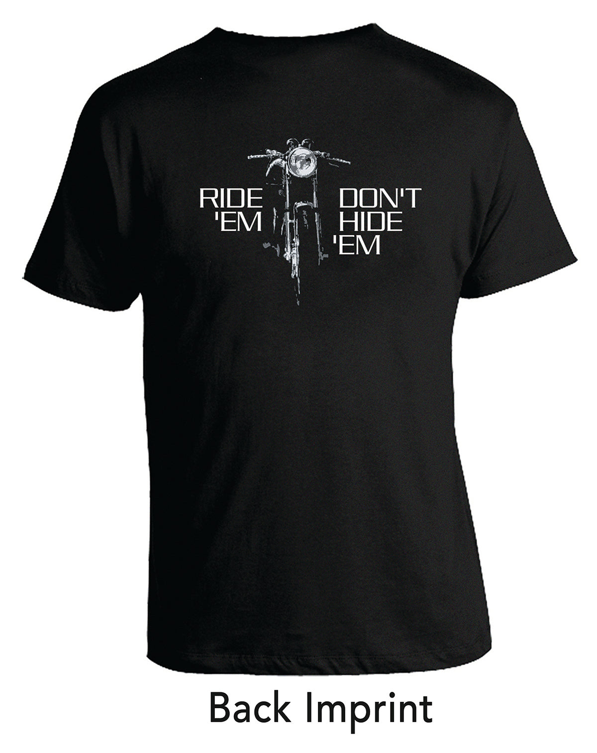 MOTORCYCLE CLASSICS RIDE ‘EM, DON‘T HIDE ‘EM BLACK TEE
