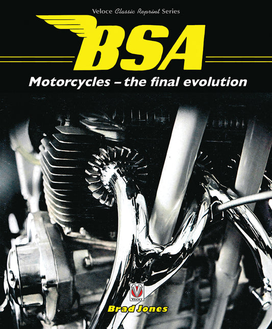 BSA MOTORCYCLES: THE FINAL EVOLUTION