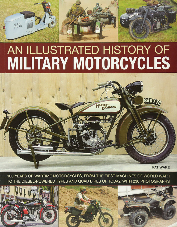 AN ILLUSTRATED HISTORY OF MILITARY MOTORCYCLES