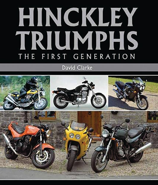 HINCKLEY TRIUMPHS: THE FIRST GENERATION