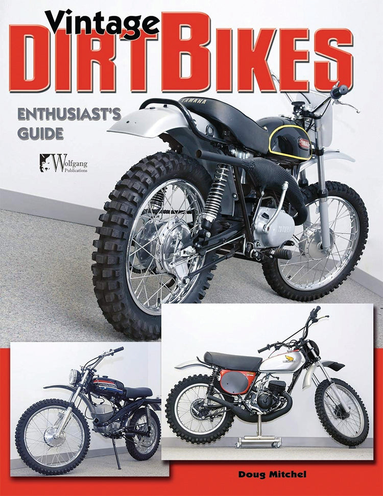 VINTAGE DIRT BIKES ENTHUSIAST'S GUIDE