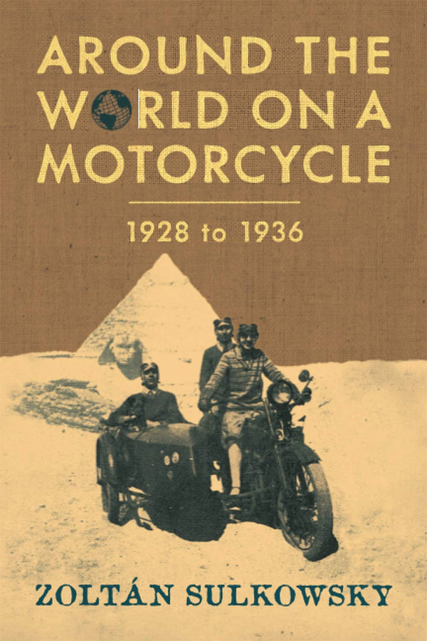 AROUND THE WORLD ON A MOTORCYCLE, 1928-1936